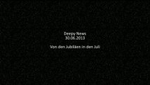Deepy News - 30.06.2013 - Von den Jubiläen in den Juli