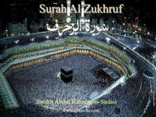043 Surah Al Zukhruf (Abdul Rahman as-Sudais)