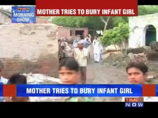 Mother tries to bury infant girl