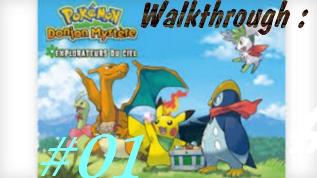 (WT) Pokémon Donjon Mysthère - Explorateurs du Ciel [01] : L' Aventure d'un Humain transformé en Pokémon