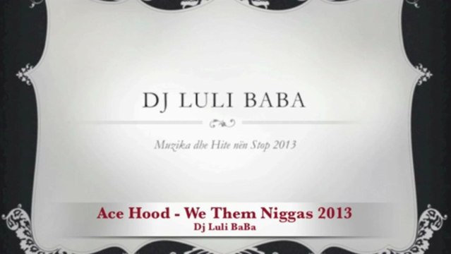 Ace Hood - We Them Niggas 2013