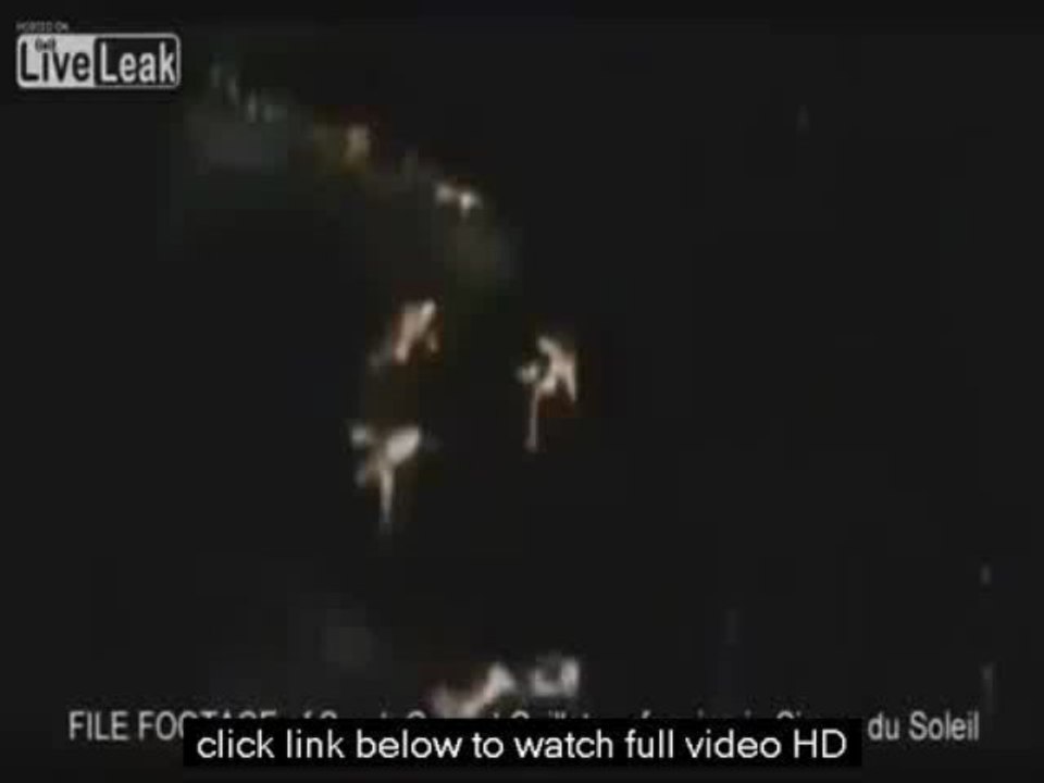 Video: Cirque du Soleil Performer dies in 15 Metre Fall part of Video