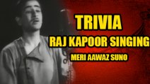 TRIVIA - Raj Kapoor Singing In His Own Voice | Meri Aawaz Suno