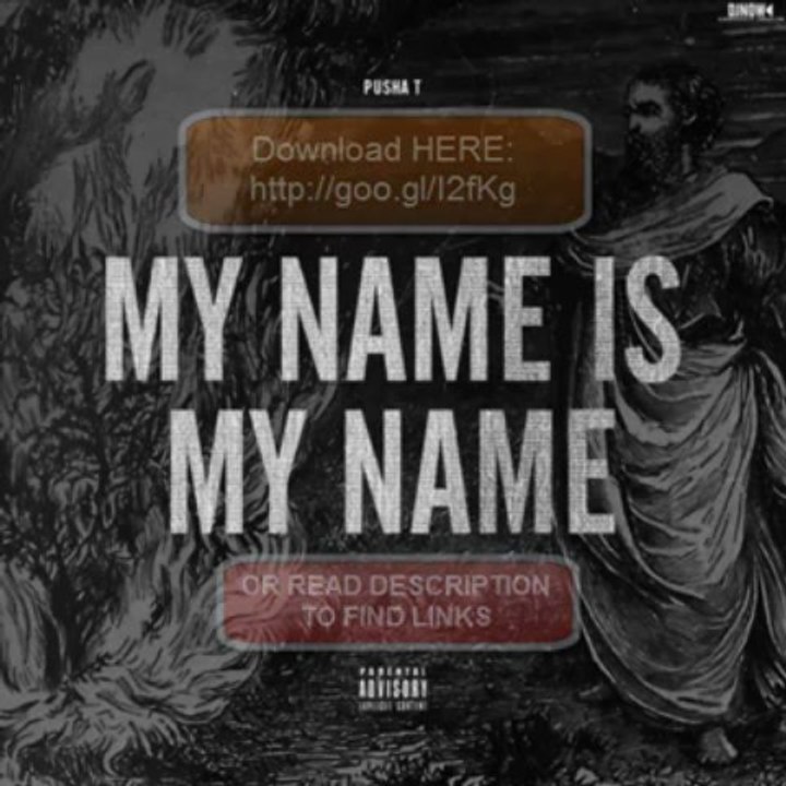 Pusha T - My name is my name - Full Album 320kbps