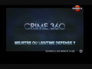 Crime 360 [ Meurtre ou légitime défense ]
