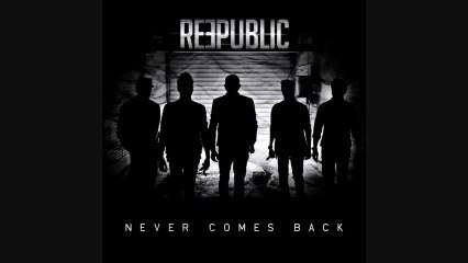 Reepublic - Never comes back