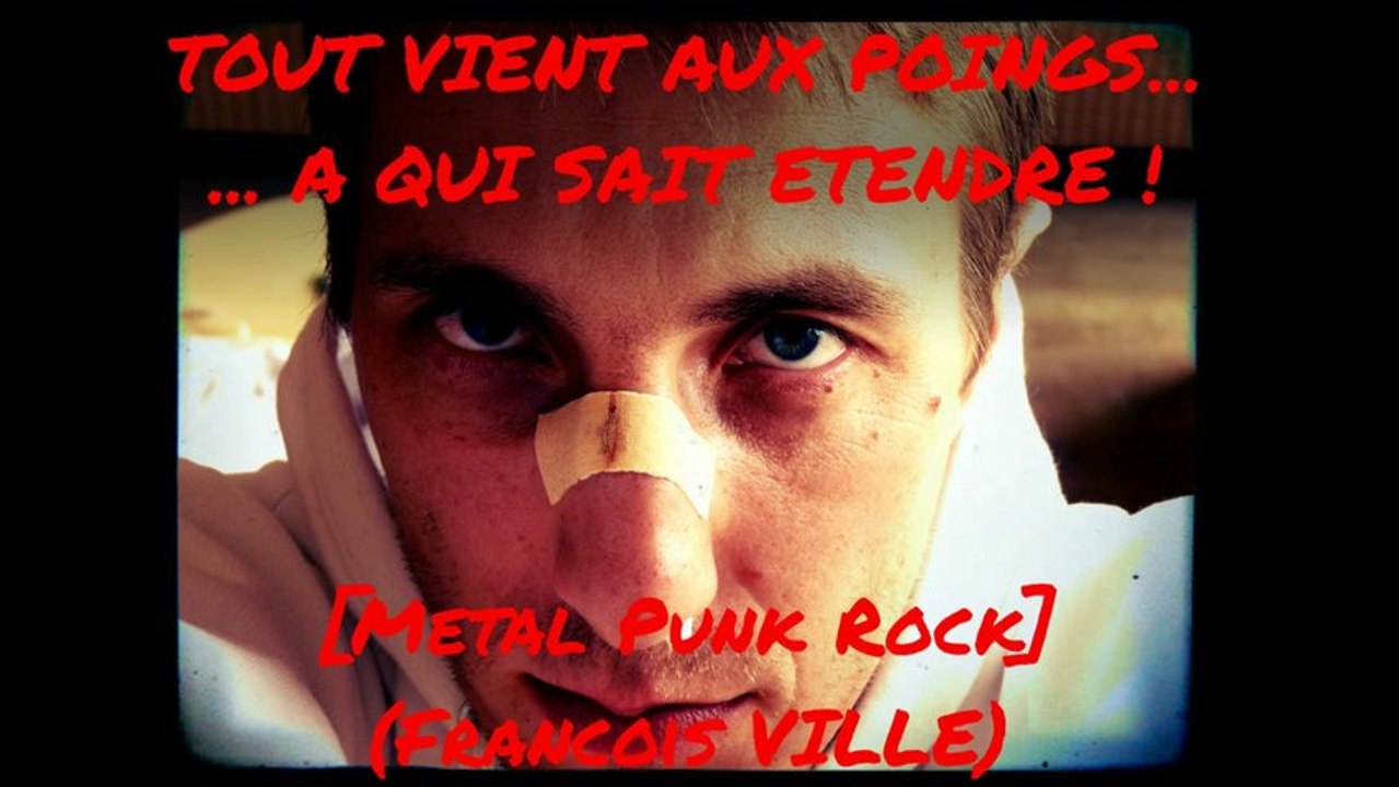 TOUT VIENT AUX POINGS A QUI SAIT ETENDRE - Francois Ville