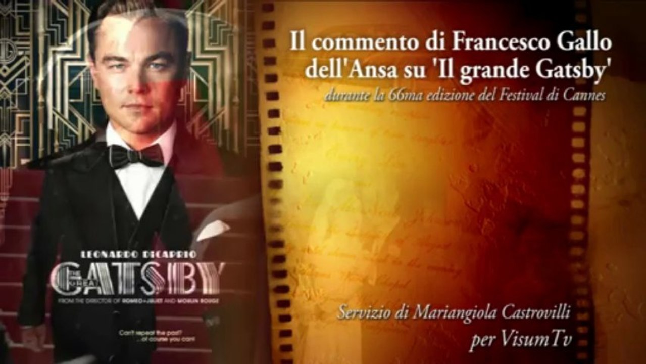 Il commento di Francesco Gallo dell'Ansa su 'Il grande Gatsby'