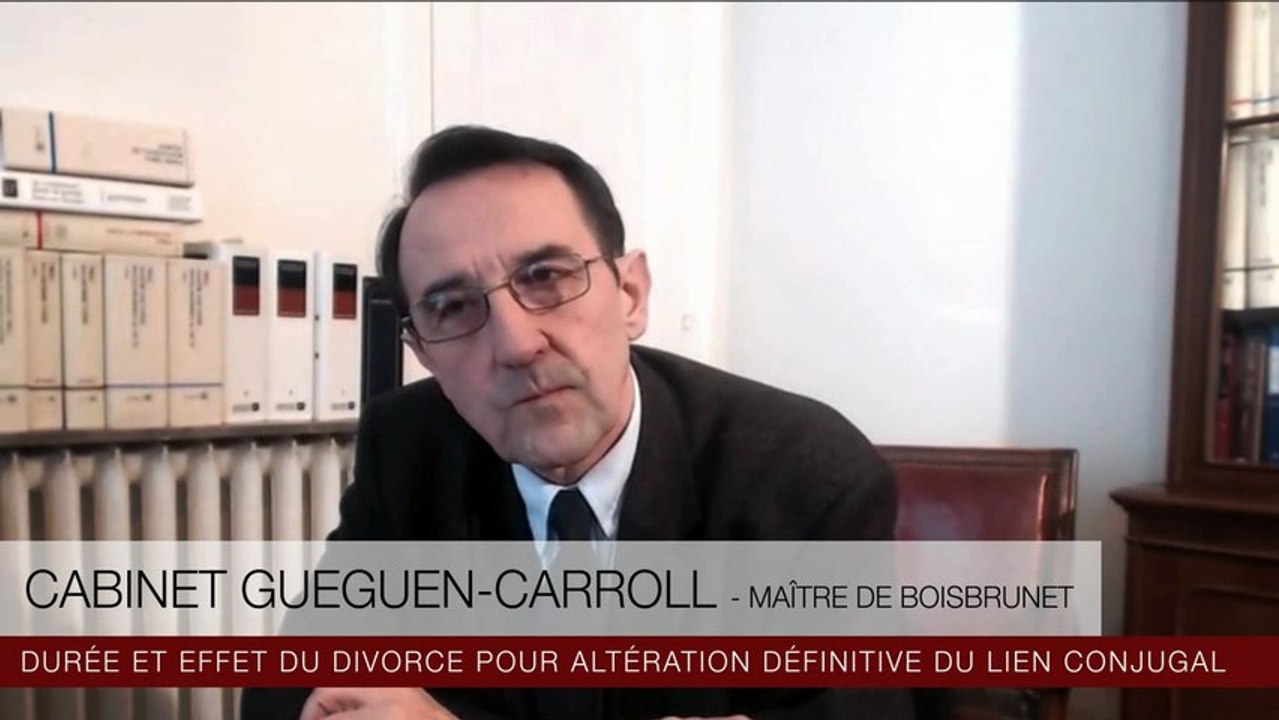 Durée et effet du divorce pour altération définitive du lien conjugal