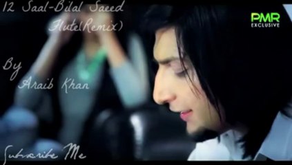 Bilal Saeed- 12 Saal Flute Remix- AK Productions