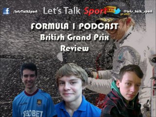 Formula 1 Podcast - Review of the British Grand Prix