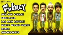 Fukrey Movie Full Songs Jukebox _ Pulkit Samrat, Manjot Singh, Ali Fazal, Varun Sharma