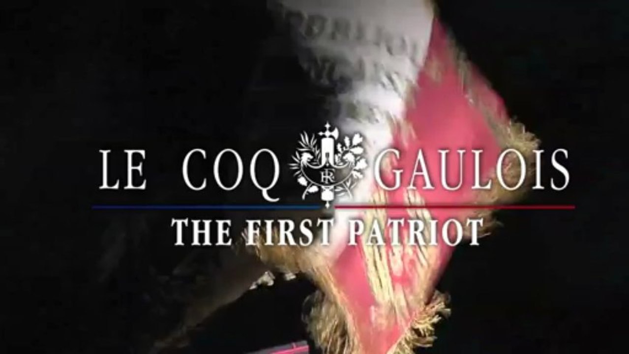 LE COQ GAULOIS, THE FIRST PATRIOT