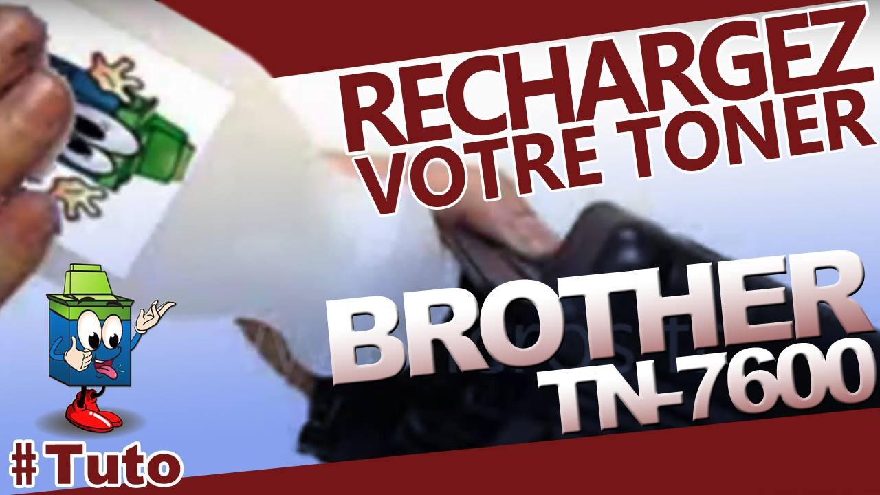 Comment recharger une cartouche de toner Brother  TN7600