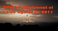 OVNI en Montserrat el 11 de agosto de 2011 - Documental