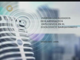 Hallan dos artefactos explosivos en Zoológico de Lara