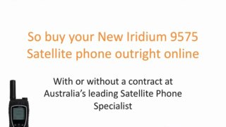 Who Sells The 9575 Iridium Satellite Phone In Australia With No Contract