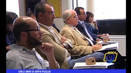 Dieci anni di Arpa Puglia