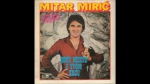 Mitar Miric 1981 - I meni i tebi srcu ljubav treba