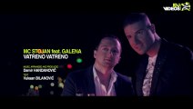 MC STOJAN feat GALENA - VATRENO VATRENO (OFFICIAL VIDEO)