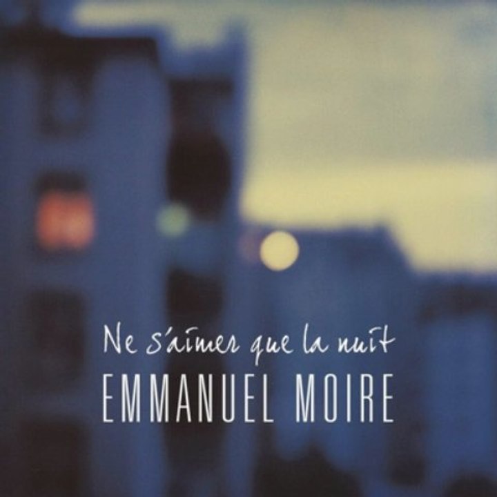 Emmanuel Moire - Ne S\'aimer Que La Nuit (extrait)