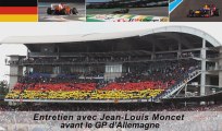 Entretien avec Jean-Louis Moncet avant le Grand Prix d'Allemagne 2013
