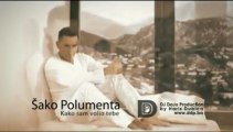 Sako Polumenta - Kako sam volio tebe - (Official Video 2008)