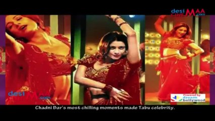 Chadni Bar’s most chilling moments made Tabu celebrity.