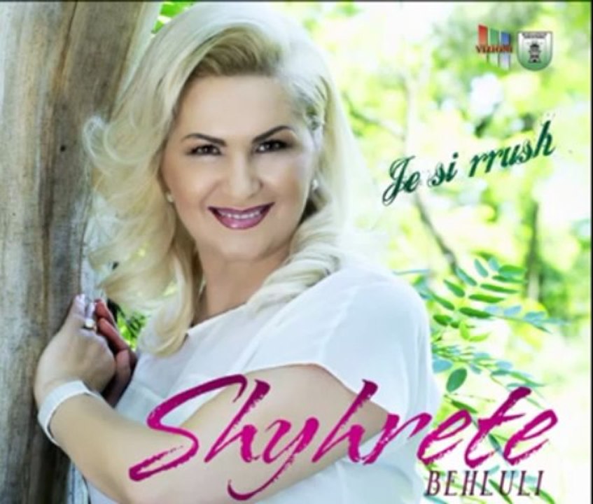 Shyhrete Behluli - Je si rrush