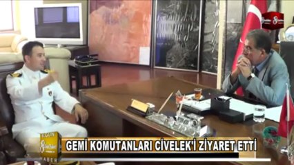 GEMİ KOMUTANLARI CİVELEKİ ZİYARET ETTİ 8.GÜN HABER