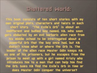 Shattered Worlds; Several Journeys Of Heroes & Men