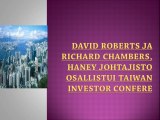 David Roberts ja Richard Chambers, Haney johtajisto osallistui Taiwan Investor Confere