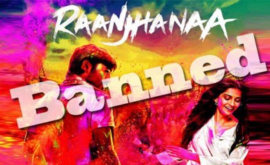Pakistan Bans Sonam & Dhanush's Raanjhanaa!