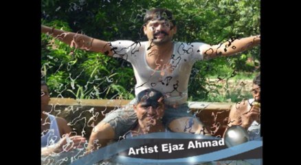 new video album by Artist Ejaz Ahmad