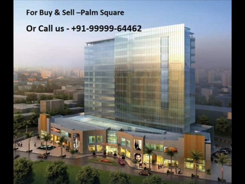 Palm Square Gurgaon |+91-99999-64462 | Www.Reiasindia.Com