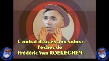 Contrat d'accès aux soins : L'échec de Frédéric Van ROEKEGHEM