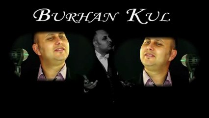 Burhan Kul ♪♪♪  Her Aşkın Kaderinde Ayrılık Vardır Derler ( Fırak Aşkı Yıkınca)