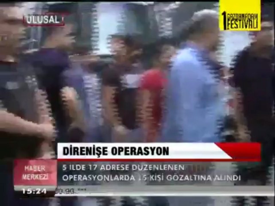 5 İLDE DİRENİŞ OPERASYONU