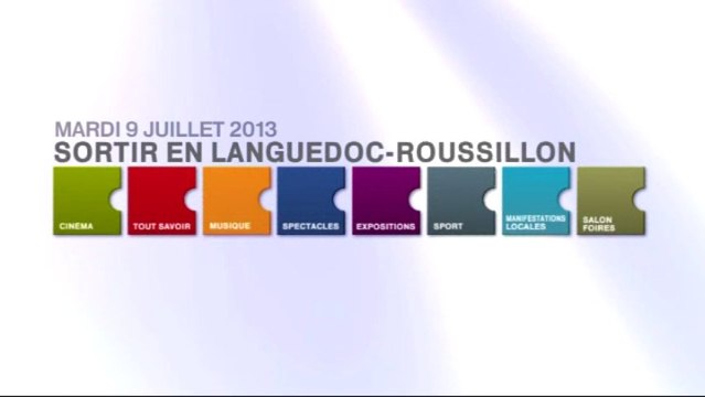 Agenda de vos sorties en Languedoc-Roussillon du mardi 9 juillet 2013