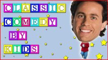 Jerry Seinfeld Performed by a 6 Year Old (2)