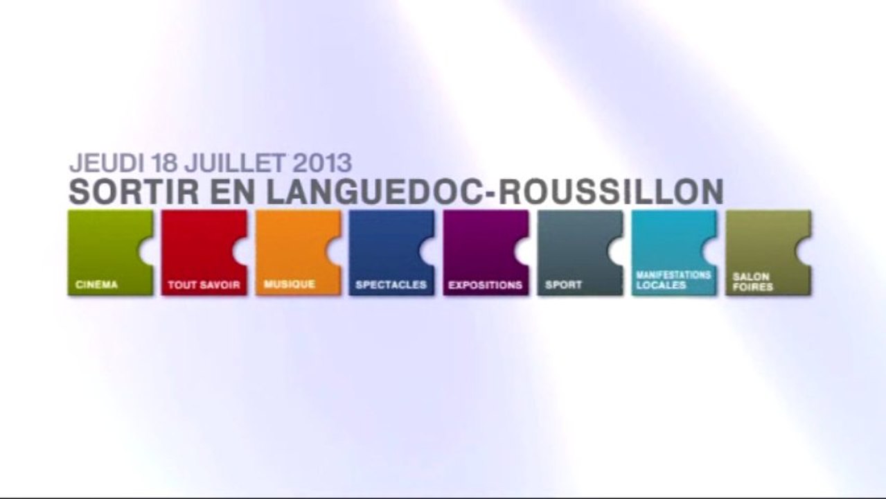 Agenda de vos sorties en Languedoc-Roussillon du 18 juillet 2013