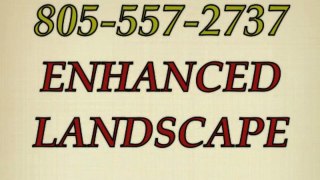 ENHANCED LANDSCAPE MANAGEMENT | THOUSAND OAKS | LANDSCAPING | DESIGN | GARDENER | TRIMMING | REMOVAL | FERTILIZER | SOD | LAWN | GRASS