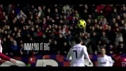 Cristiano Ronaldo - Imma Do it Big | 2011