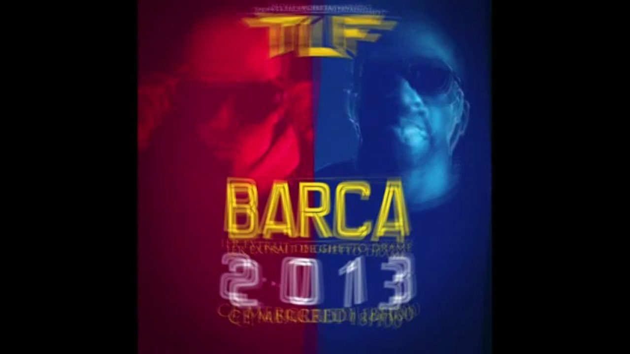 TLF - Barça (OFFICIEL VERSION)