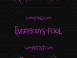 Evanescence-Everybody's Fool Lyrics (Anywhere But Home)