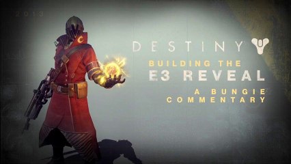 Destiny | "Building the E3 2013 Reveal" Gameplay (Developer Commentary) [EN] | FULL HD