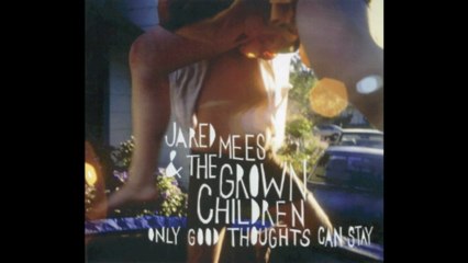 Jared Mees & The Grown Children (Full album)