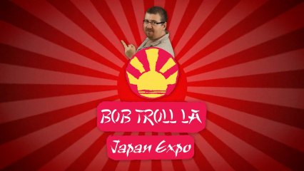 Bob troll la Japan Expo - Ep05