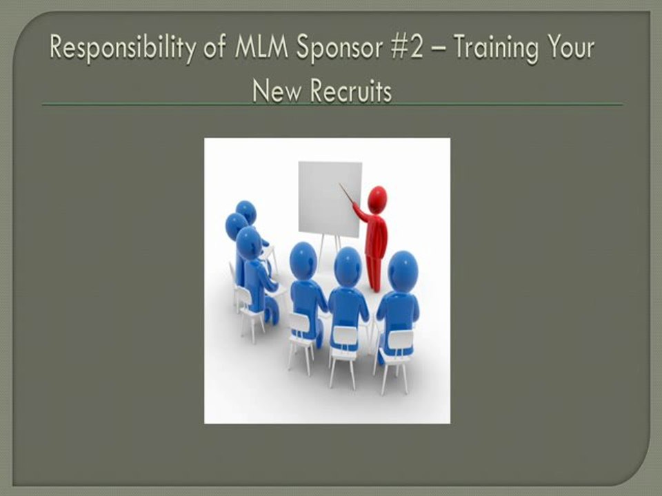 Secrets of MLM Sponsoring – Responsibility of MLM