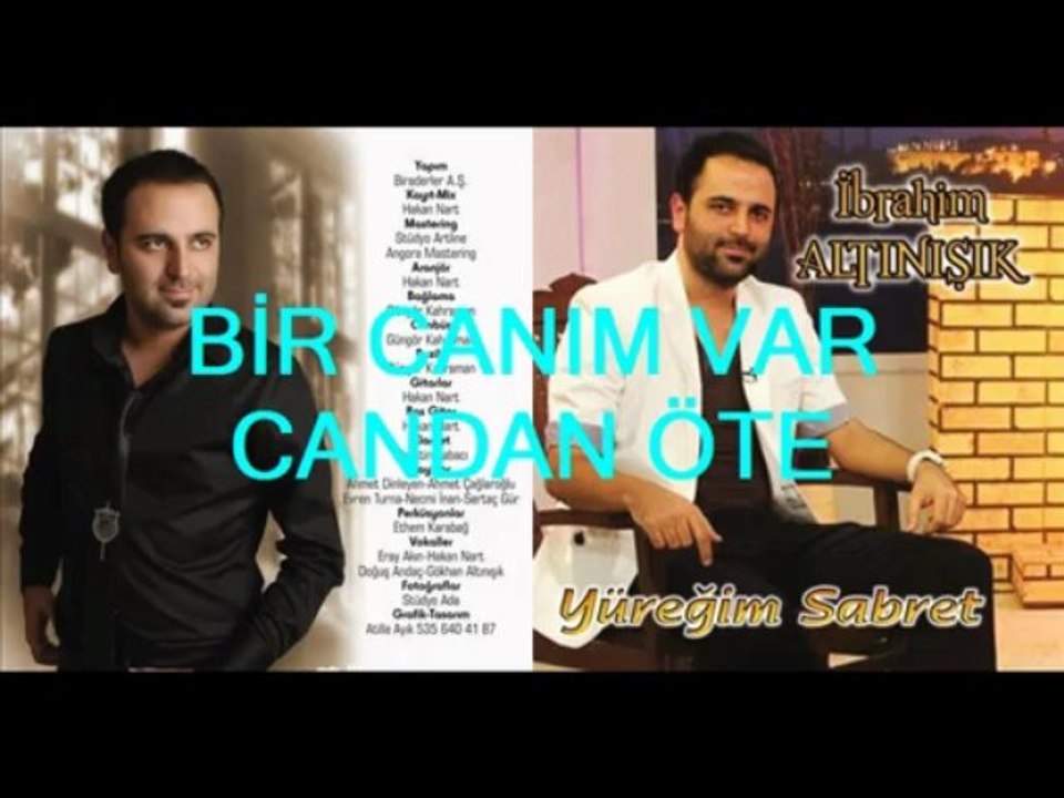 İBRAHİM ALTINIŞIK  Yüreğim Sabret